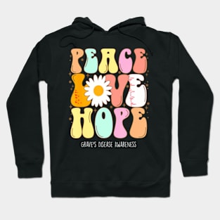 Graves Disease Awareness Peace Love Hope Groovy Hoodie